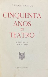 CINQUENTA ANOS DE TEATRO. Memórias dum actor.